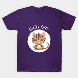 Chill out. T-Shirt